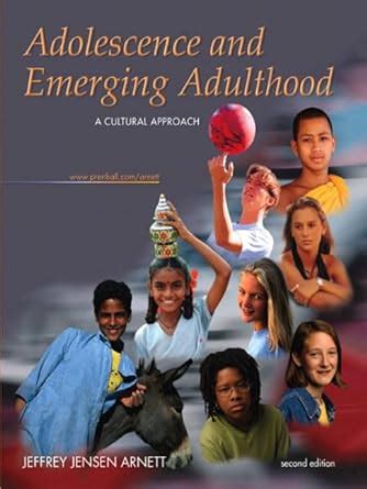 Adolescence and emerging adulthood : a cultural .